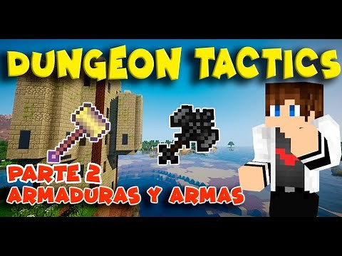 DUNGEON TACTICS 1.12.2(⚔️SERIE PIRATAS⚔️) PARTE 2 :ARMADURAS, ARMAS MAESTRAS Y LYGRIMUL