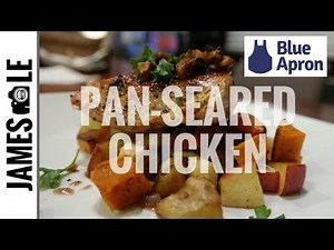 BLUE APRON Recipe - PAN SEARED CHICKEN with Butternut Squash and Apple