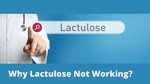Why Lactulose Not Working - How To Fix It?