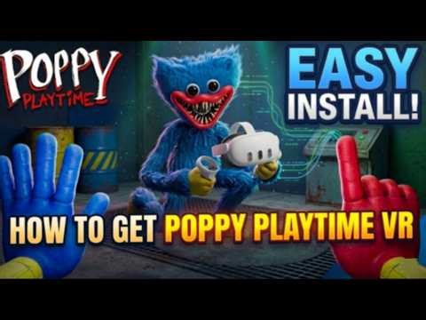 How To Get POPPY PLAYTIME In VR