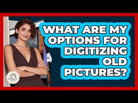 What Are My Options For Digitizing Old Pictures?