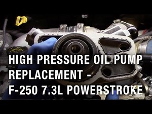 High Pressure Oil Pump Replacement - 2002 Ford F-250 7.3L Powerstroke