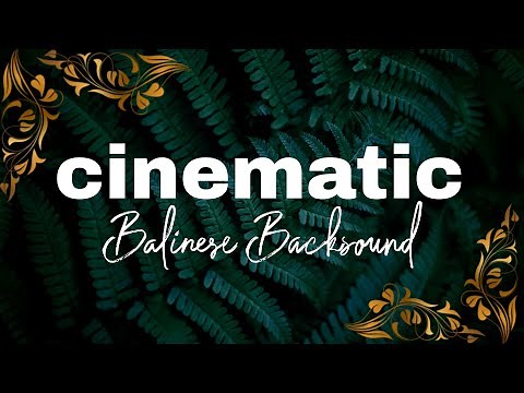 Cinematic Backsound| Kolaborasi Instrument Bali