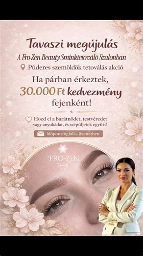 ✨ Eleged van abból, hogy minden reggel rajzolnod kell a szemöldököd? Képzeld el, hogy minden nap tökéletes szemöldökkel ébredsz, smink nélkül is. Most itt a lehetőség a Fro-Zen Beauty Sminktetováló Szalonban: 👭 Púderes szemöldök tetoválás 30.000 Ft kedvezménnyel fejenként, ha párban érkeztek! Hozd el a barátnődet, testvéredet vagy anyukádat, és szépüljetek együtt. 💎 Mit kapsz nálunk? ✔ természetes, púderes hatás ✔ arcformához tervezett szemöldök ✔ prémium pigmentek ✔ profi sminktetováló kivite