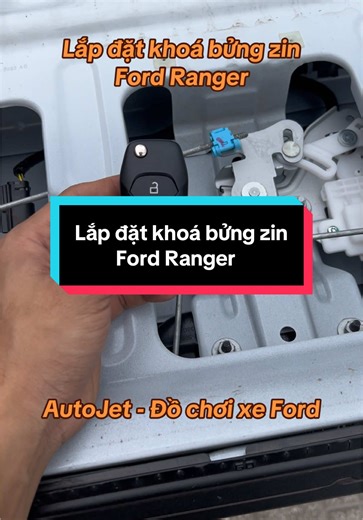 Hướng Dẫn Lắp Đặt Khoá Bửng Zin Ford Ranger