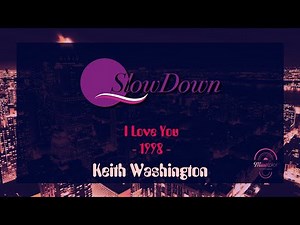 Keith Washington - I Love You