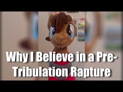 Why I Believe in a Pre-Tribulation Rapture