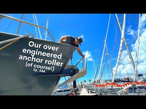 Our Over Engineered Anchor Roller - Project Brupeg Ep.344