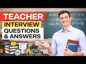 Top 22 Teacher Interview Questions and Answers | Teaching interview Questions and Answers