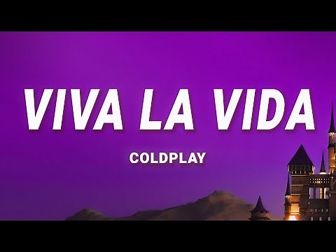 Coldplay - Viva La Vida (Lyrics)