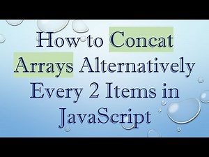 How to Concat Arrays Alternatively Every 2 Items in JavaScript