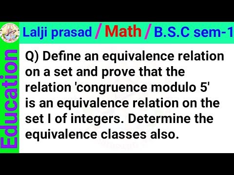 prove that the relation 'congruence modulo 5' is an equivalence relation on the set I of integers.
