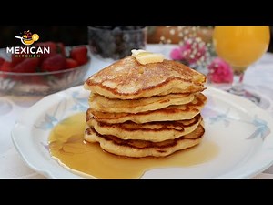 Como hacer Hot Cakes perfectos, esponjosos y fáciles | Mexican Kitchen
