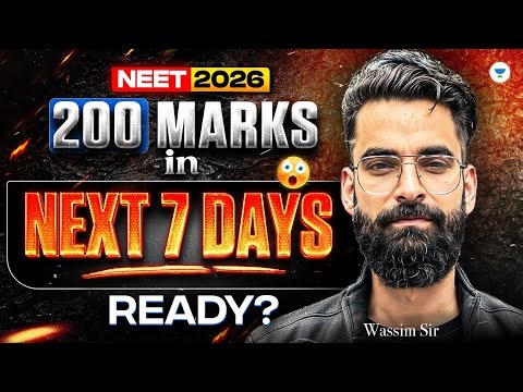 🚀Boost 200 Marks In NEXT 7 DAYS! NEET 2026 | Wassim Bhat