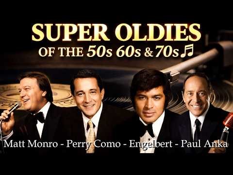 Super Oldies Of The 50s 60s & 70s🎶Matt Monro, Perry Como, Carpenters, Engelbert, Paul Anka
