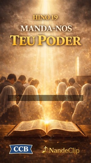 Você tem buscado o Poder de Deus? Manda-nos o Teu Poder | Hino 19 CCB #ccb #musicagospel #hinosccb