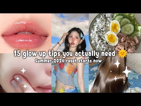 Summer 2026… become your best version 💌. 15 glow up tips you actually need 🌞✨