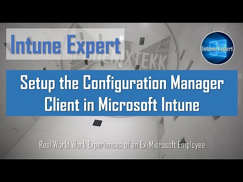Setup and configure the SCCM Client in Microsoft Intune