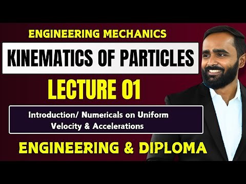 KINEMATICS OF PARTICLES|INTRODUCTION|NUMERICALS ON UNIFORM VELOCITY & UNIFORM ACCELERATION|LECTURE 1