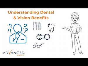 Understanding Dental & Vision Benefits