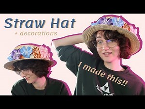 Making a STRAW HAT (and decorations) from Scratch!