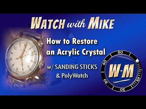 How to Restore a Damaged Acrylic Watch Crystal | Sanding Technique