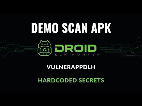 [NEW] Droid LLM Hunter - Hardcoded Secrets [DEMO]