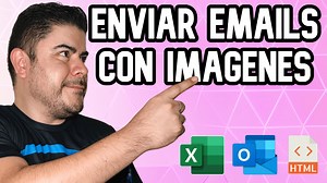 ENVIAR EMAILS desde Excel con imágenes y links usando código HTML - Sergio Alejandro Campos