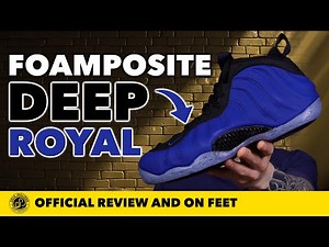 Were These Needed? Nike Air Foamposite 'Deep Royal' In Depth Review and On Feet!