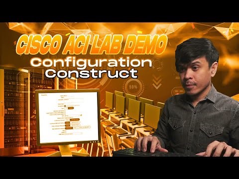 Cisco ACI Tutorials - Configuration Constructs Lab Demo Ep12