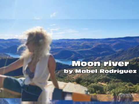 MOON RIVER .Cover Mabel Rodríguez