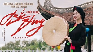 MV 'Bắc Bling' - Đừng lo 'phá quan họ'!