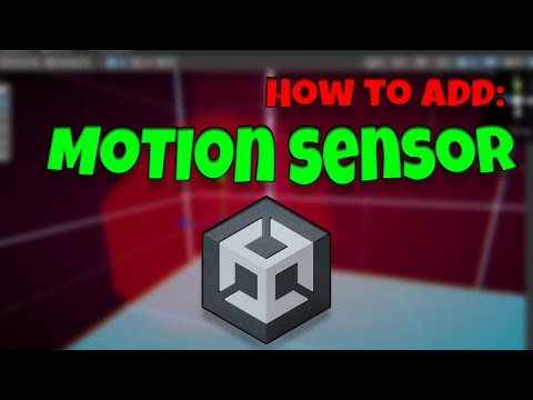How to add a Motion Sensor to your unity game