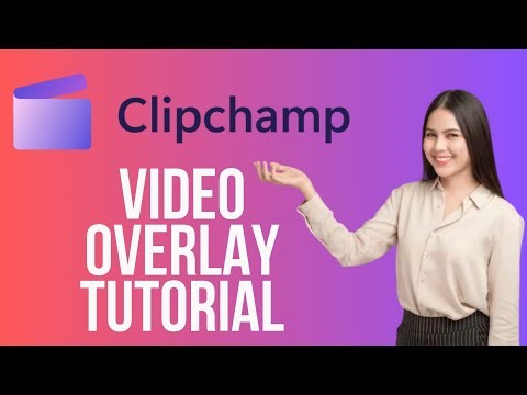 Clipchamp Overlay Video Tutorial | How to overlay a video on video