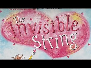 The Invisible String; children’s story read aloud by Boady in English @Sweetiepiedreams