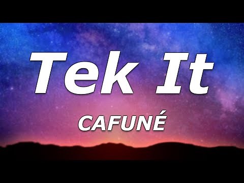 CAFUNÉ - Tek It (Lyrics) - "I watch the moon, let it run my mood, can’t stop thinking of you"