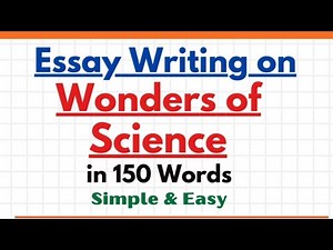 Essay on Wonders of Science in 150 Words | Short Essay Paragraph Writing in English For Students