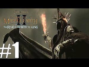 The Lord Of The Rings: The Battle For Middle-earth 2 The Rise of the Witch-king Angmar Part 1
