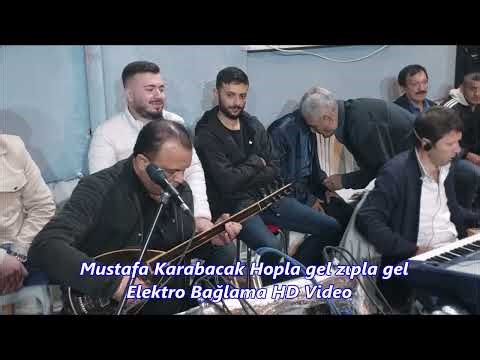 Mustafa Karabacak Hopla gel zıpla gel Elektro Bağlama HD Video