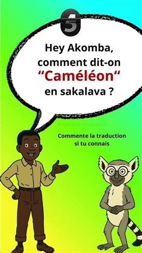 Comment dit on "Caméléon " en Sakalava.