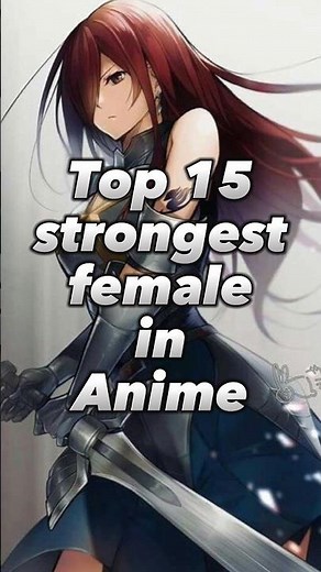 top 15 strongest female characters in anime