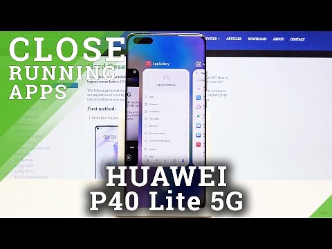 How to Close Running Apps in Huawei P40 Lite 5G - Access Background Apps