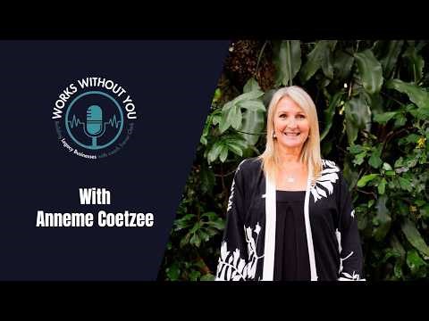 Anneme Coetzee Works Without You Podcast Interview 001