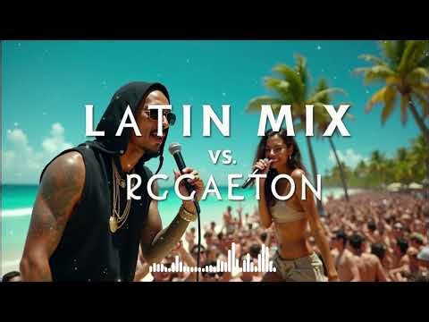 🔥 Best Reggaeton Songs 2026 💥 Latin Pop & Urban Mix | Summer Playlist