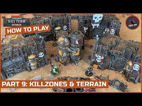 HOW TO PLAY KILL TEAM - PART 9 KILL ZONES & TERRAIN & TERRAIN TRAITS - Warhammer40k Rule Series
