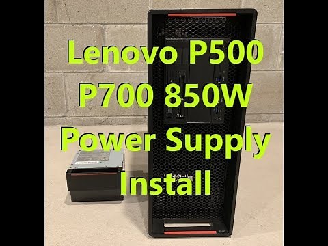 Lenovo P500 P700 850W Power Supply Install/Replacement 54Y8907