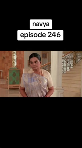 Episode 246 of Navya: A Captivating Indian Drama