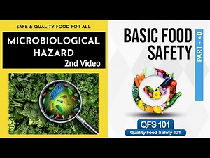 Basic Food Safety Part 4b - MICROBIOLOGICAL HAZARD 2nd Video