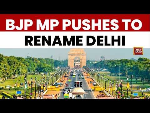 Delhi BJP MP Praveen Khandelwal Demands Renaming National Capital To Indraprastha | India Today