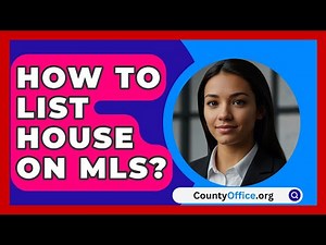 How To List House On MLS? - CountyOffice.org